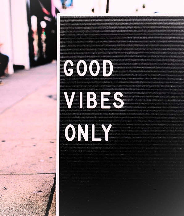 A sign that reads, "Good Vibes Only"